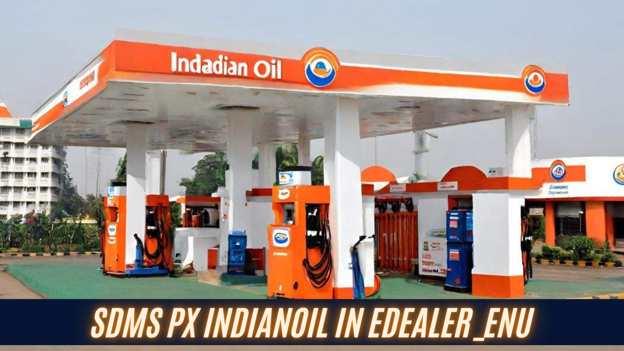 SDMS PX IndianOil In Edealer_ENU